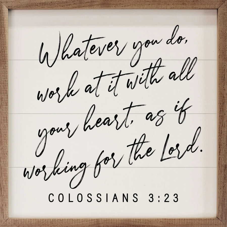 Whatever You Do Colossians 3:23 White Sign
