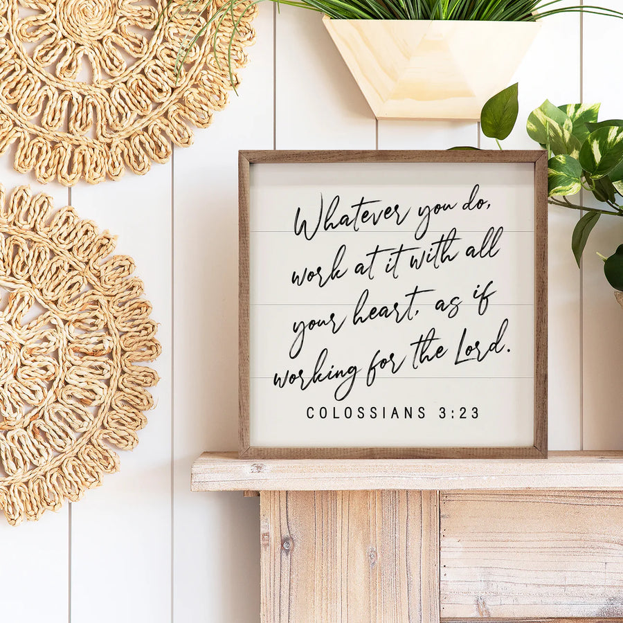 Whatever You Do Colossians 3:23 White Sign