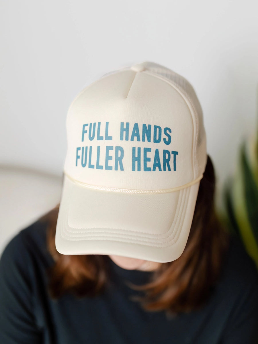 Full Hands Fuller Heart Trucker Hat