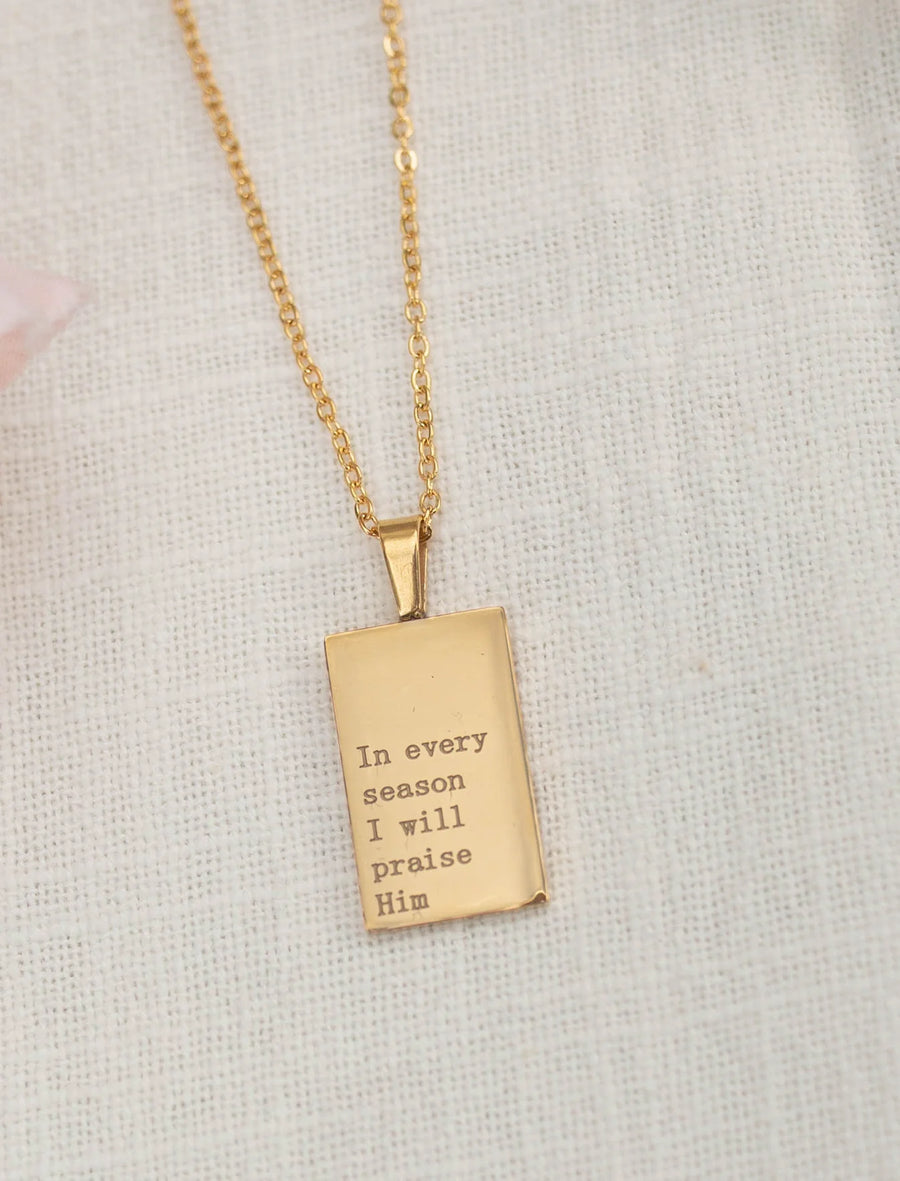 In Every Season I Will Praise Necklace